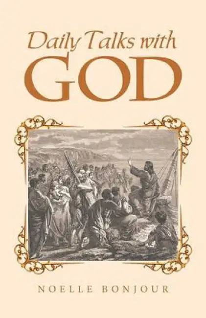 Daily Talks with God by Noelle Bonjour