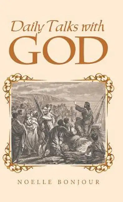 Daily Talks with God by Noelle Bonjour