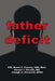Father Deficit by USA (Ret) Col Brent V. Causey Causey, Steven J. Gerndt, Dphil Joseph a. Urcavich