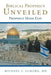 Biblical Prophecy Unveiled: Prophecy Made Easy by MD Michael F. Elmore