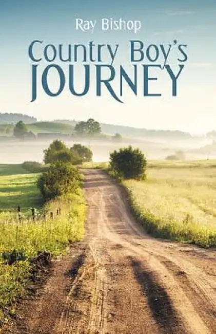 Country Boy's Journey by Ray Bishop