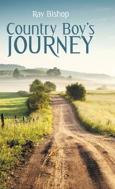 Country Boy's Journey by Ray Bishop