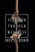Strength Through Weakness by Greg Becker