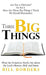Three Big Things by Bill Borders