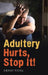Adultery Hurts, Stop It! by Ernst Vital