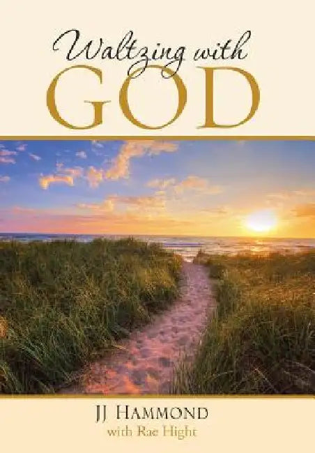Waltzing with God by Jj Hammond
