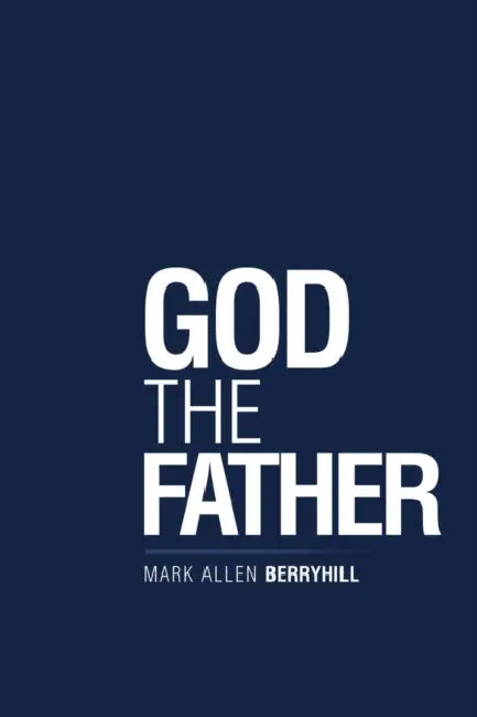 God the Father by Mark Allen Berryhill