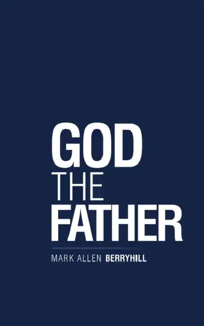 God the Father by Mark Allen Berryhill