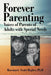 Forever Parenting: Voices of Parents of Adults with Special Needs by Rosemarie Scotti Hughes