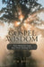 Gospel Wisdom: Daily Meditation Guide Jesus's Direct Teachings to Us by Jim Bohl