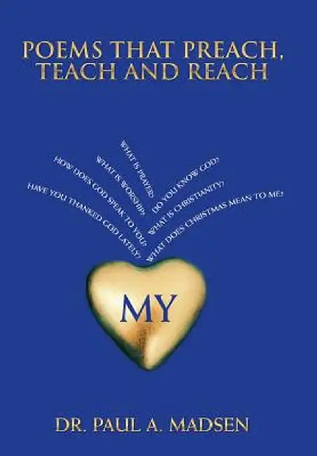 Poems That Preach, Teach and Reach by Dr Paul a. Madsen