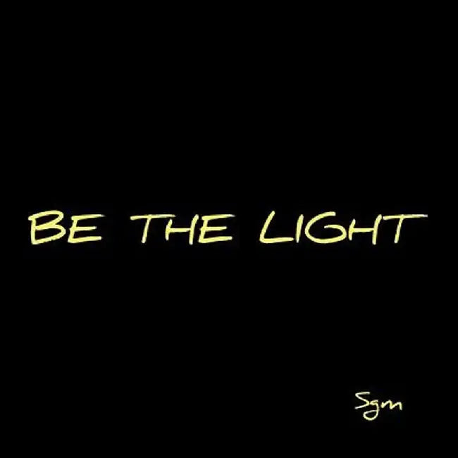 Be the Light by Sgm