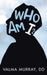 Who Am I? by Valma Murray DD