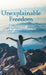 Unexplainable Freedom by Forgiven Sinner