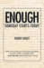 Enough: Someday Starts Today by Buddy Gosey