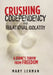 Crushing Codependency and Relational Idolatry: A Stone's Throw from Freedom by Mary Lehman