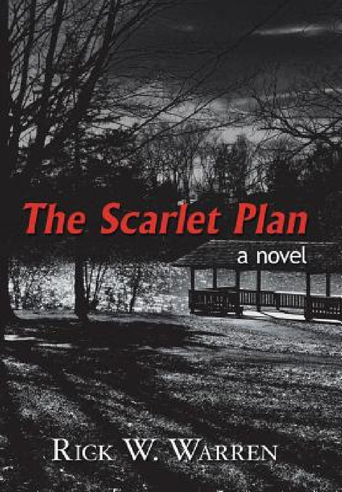 The Scarlet Plan by Rick W. Warren
