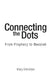 Connecting the Dots: From Prophecy to Messiah by Mary Christian