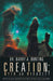 Creation: Myth or Miracle?: If There Is a God, Shouldn't He Be Able to Get the Creation Story Right? by Barry A. Bunting