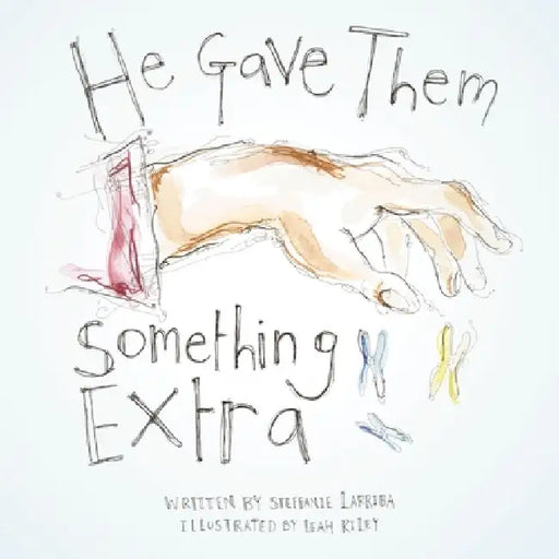 He Gave Them Something Extra by Steffanie Larriba