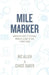 Mile Marker: Making the Most of Spiritual Moments Along the Way. a Family Guide by Nic Allen