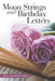 Moon Strings and Birthday Letters by Rebecca Roundtree Hartdegen