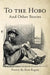 To the Hobo: And Other Stories by Ken Regan