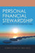 Personal Financial Stewardship: The Step-By-Step Guide to Debt-Free Living by Christopher Holmes