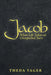 Jacob: When Life Takes an Unexpected Turn by Theda Yager