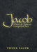 Jacob: When Life Takes an Unexpected Turn by Theda Yager