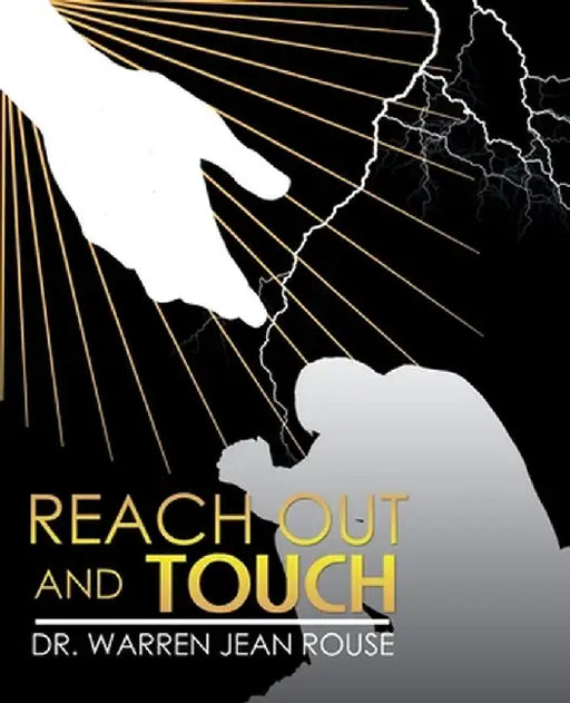 Reach out and Touch by Warren Jean Rouse