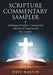 Scripture Commentary Sampler: Anthology of Scripture Commentaries Selected and Supplemented by a Layman by Dave Martin