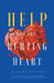 Help for the Hurting Heart: A Christian Perspective for Those Who Have Learned That Forgiving and Forgetting Doesn't Work by Steven R. Silverstein