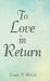 To Love in Return by Donald D. McCall