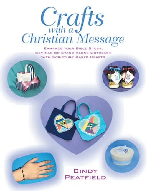 Crafts with a Christian Message by Cindy Peatfield