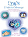 Crafts with a Christian Message by Cindy Peatfield