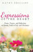 Expressions of the Heart: Poems, Prayers, and Reflections on Nature, Faith in God, and Christmas by Kathy Phillips