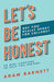 Let's Be Honest Are You Really Ready for College?: 90 Mini-Chapters to Help You Prepare by Adam Barnett