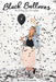 Black Balloons: Will Pop for Freedom by Kristi Cronin