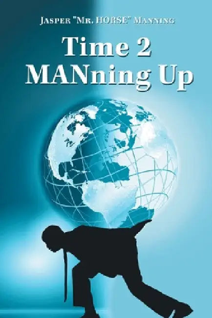 Time 2 Manning Up by Jasper Manning