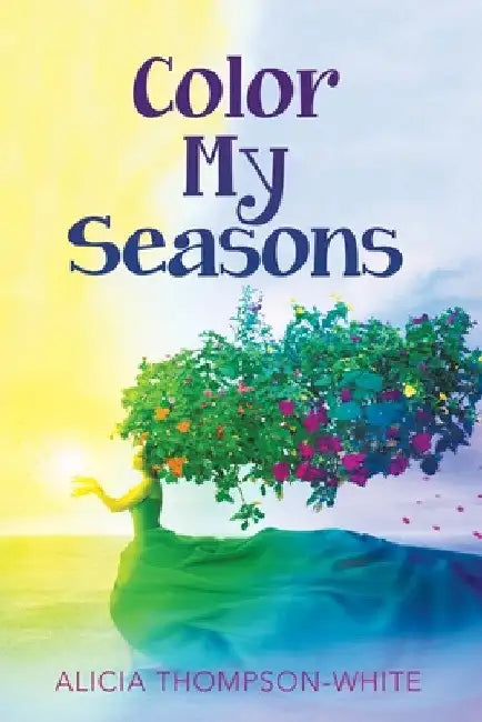 Color My Seasons by Alicia Thompson-White