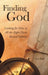 Finding God: Looking for Him in All the Right Places by Jim Hall