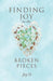 Finding Joy in the Broken Pieces by Joy O