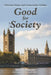Good for Society: Christian Values and Conservative Politics by Martin Parsons