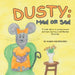 Dusty: Mad or Sad: A Book About a Young Mouse and Her Journey with Bipolar Disorder. by Angela Mae Benchley