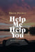 Help Me Help You: Get Your Mind Right by Brian Petree