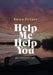 Help Me Help You: Get Your Mind Right by Brian Petree