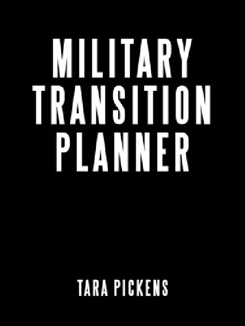 Military Transition Planner by Tara Pickens