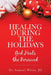 Healing During the Holidays: God Heals the Bereaved by III White Samuel