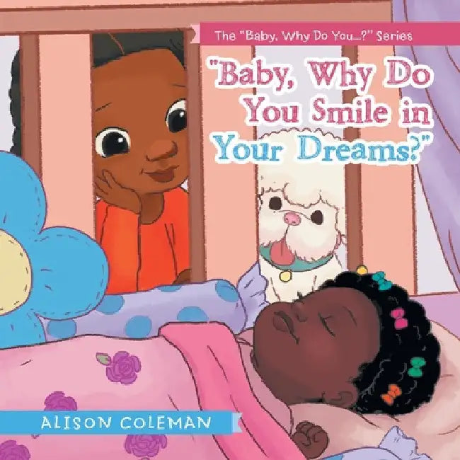 "Baby, Why Do You Smile in Your Dreams?" by Alison Coleman